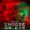 Choose or Die Horror Movie Review