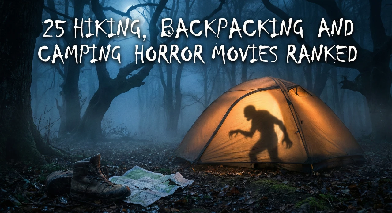 A glowing orange camping tent sits in a dark, foggy forest at night. A terrifying, elongated shadow of a creature is projected onto the side of the tent. In the foreground, a dirty hiking boot and torn map lie in the mud. The text "25 HIKING, BACKPACKING AND CAMPING HORROR MOVIES RANKED" is displayed at the top in a distressed white font.