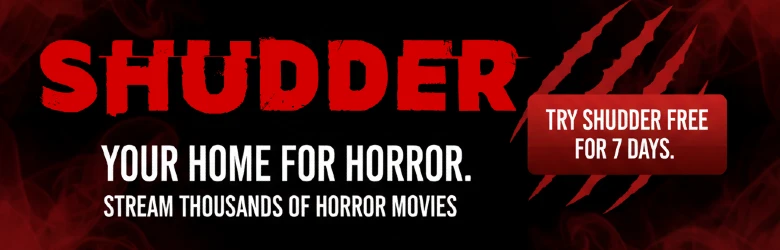 Grab yourself a 7 day free trial to Shudder on Amazon.com
