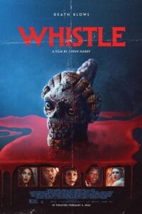 The official movie poster for Whistle (2025) directed by Corin Hardy, featuring a skull whistle submerged in a pool of blood with the tagline "Death Blows."
