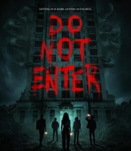 Movie poster for Do Not Enter (2026) showing five people with flashlights approaching a massive building held by giant claws, with the tagline "Getting in is hard, getting out is hell."