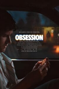 Movie poster for Obsession. A man in a car looks at an object while a figure stands in a doorway. In theatres May 15