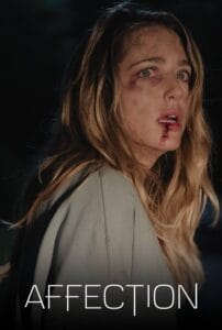 Official movie poster for Affection (2025) featuring a bruised and distressed Jessica Rothe with blood on her lip, looking off-camera in terror. The stylized text "AFFECTION" is printed across the bottom.
