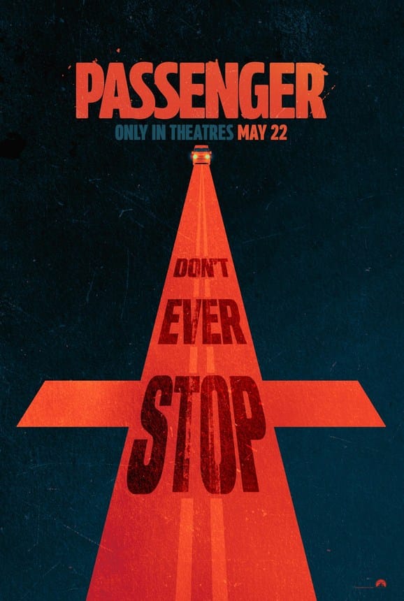 Official theatrical movie poster for Passenger (2026) featuring a long, bright red road shaped like an inverted cross heading toward a distant vehicle, with bold text overlay reading Don't Ever Stop.