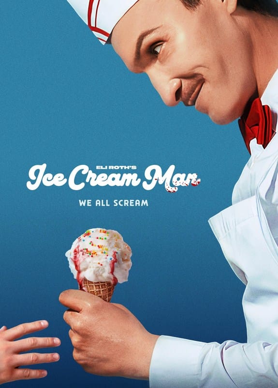 A vintage-styled ice cream vendor with a sinister expression handing a blood-drizzled ice cream cone to a child's reaching hand on the poster for Eli Roth's Ice Cream Man.