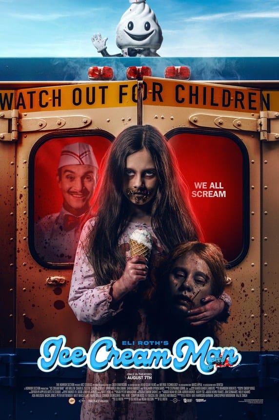 Official movie poster for Eli Roth's Ice Cream Man featuring a girl in front of an ice cream truck holding a cone and a severed head under the tagline Watch Out For Children.