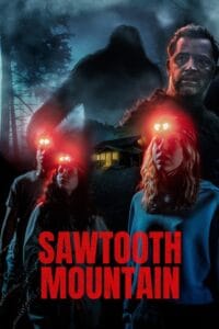 Official movie poster for Sawtooth Mountain featuring three campers wearing glowing red headlamps in front of a cabin beneath the shadowy silhouette of Bigfoot.