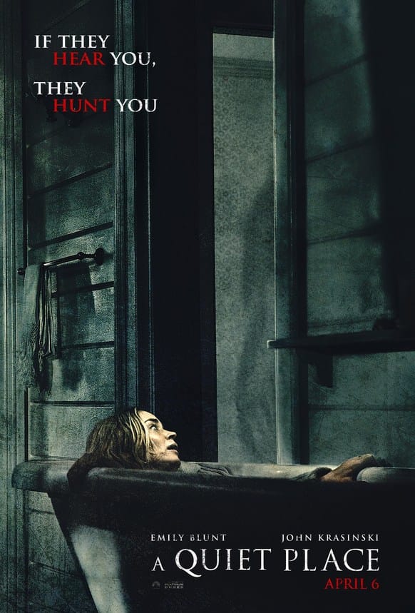Official movie poster for A Quiet Place showing Emily Blunt hiding in a bathtub beneath the tagline 'If they hear you, they hunt you'.